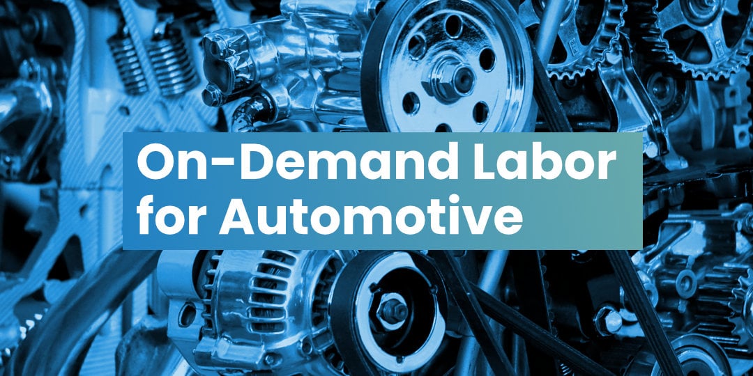 On-Demand Labor for Automotive Manufacturers