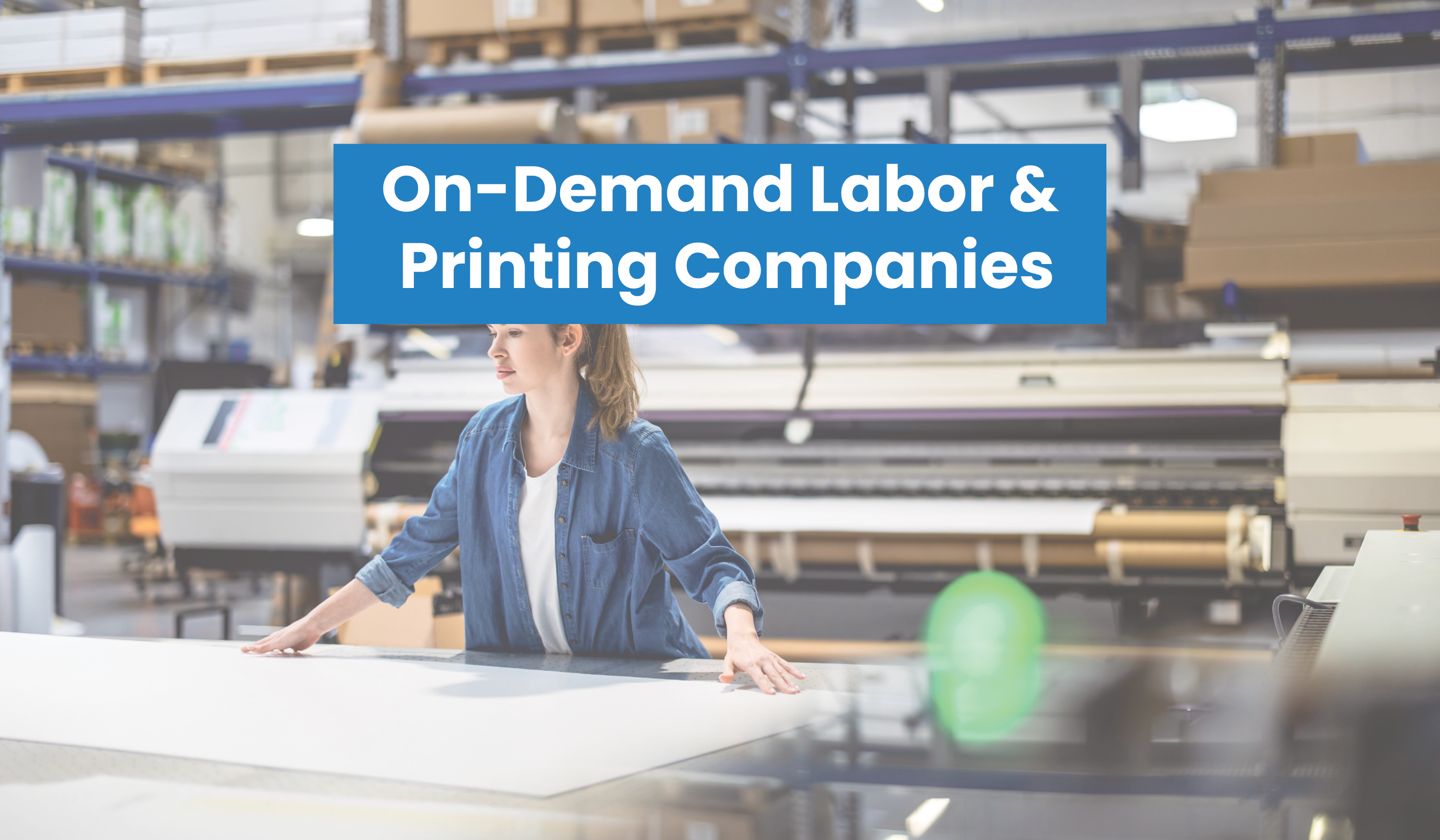 On-Demand Labor Guide for Printing Companies